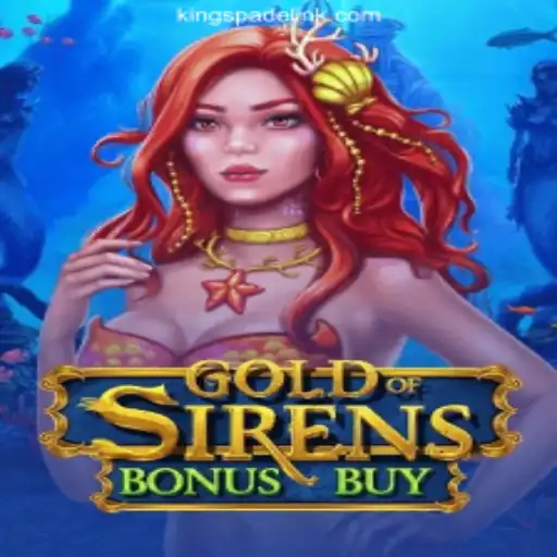 Dive into the Adventure with GoldofSirensBonusBuy at KING SPADE Online Casino Philippines